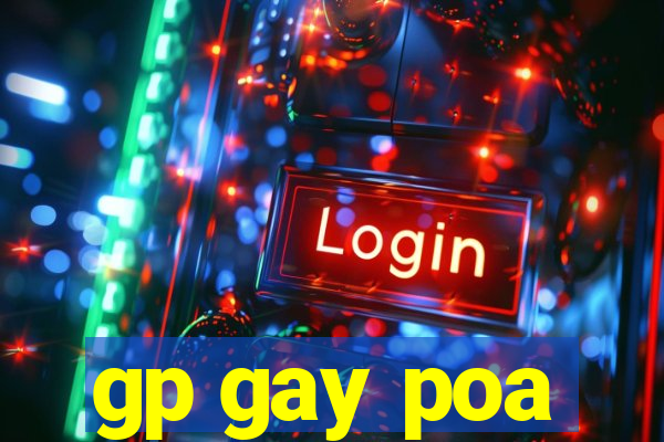 gp gay poa